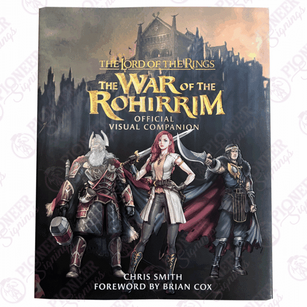 The Lord of the Rings: The War of the Rohirrim Official Visual Companion Book Signed by Cast - Pioneer Signings