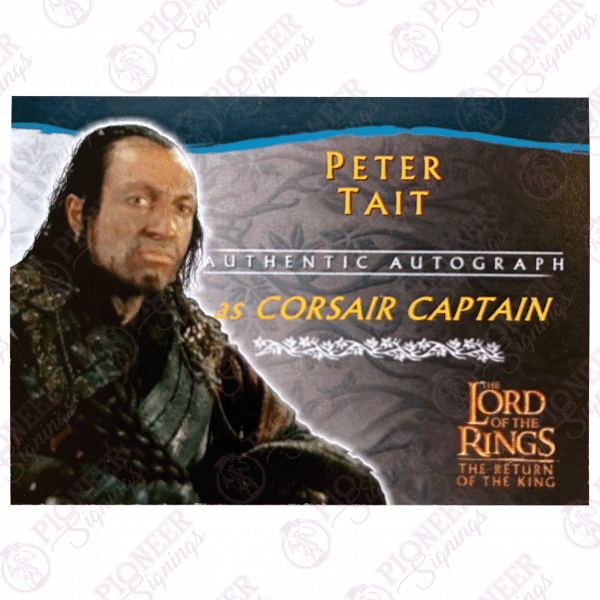 The Lord of the Rings 'Corsair Captain' custom Topps inspired trading card signed by Peter Tait - Pioneer Signings