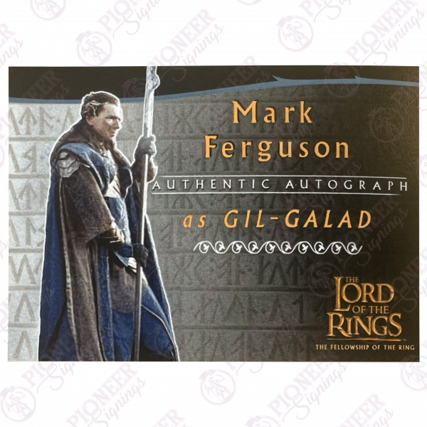 The Lord of the Rings 'Gil-Galad' custom Topps inspired trading card signed by Mark Ferguson - Pioneer Signings