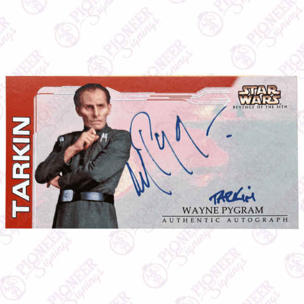 Star Wars 'Tarkin' Custom Episode III: Revenge of the Sith trading card inspired by Topps Widescreen signed by Wayne Pygram with CN - Pioneer Signings