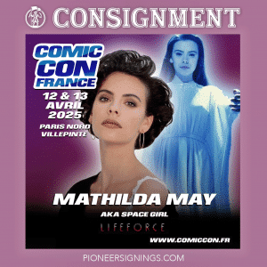 Mathilda May - France Comic Con - Pioneer Signings