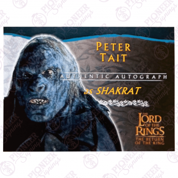 The Lord of the Rings 'Shagrat' Custom Trading Card signed by Peter Tait - Pioneer Signings