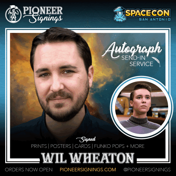 Wil Weaton - SPACECON - San Antonio - Pionner Signings